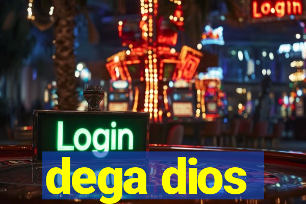 dega dios